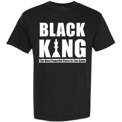 Black King The Most Powerful Piece In The Game Garment-Dyed Heavyweight T-Shirt