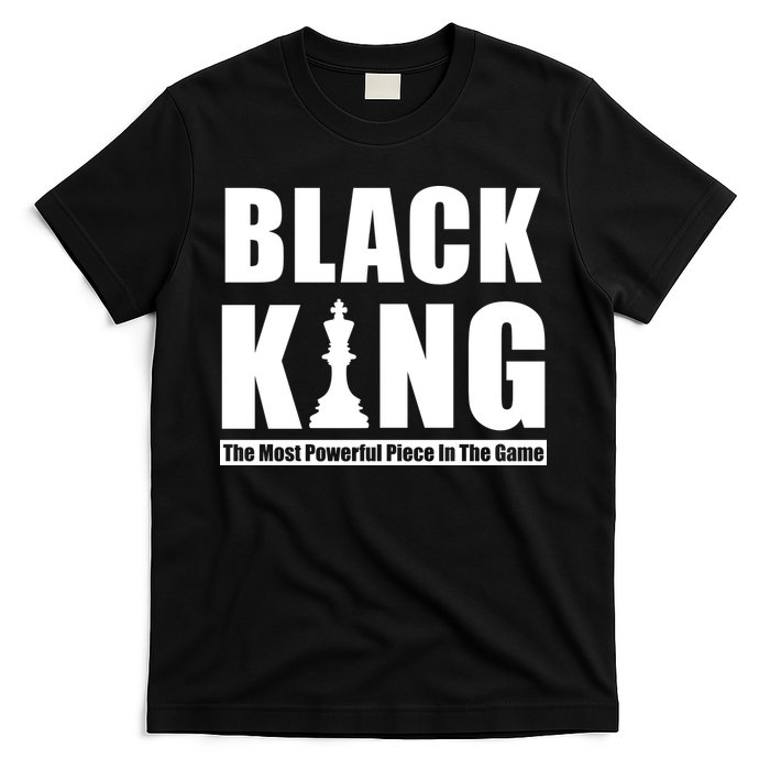 Black King The Most Powerful Piece In The Game T-Shirt