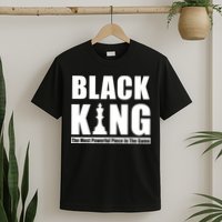 Black King The Most Powerful Piece In The Game T-Shirt
