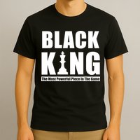 Black King The Most Powerful Piece In The Game T-Shirt