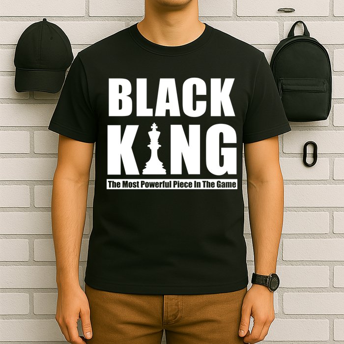 Black King The Most Powerful Piece In The Game T-Shirt