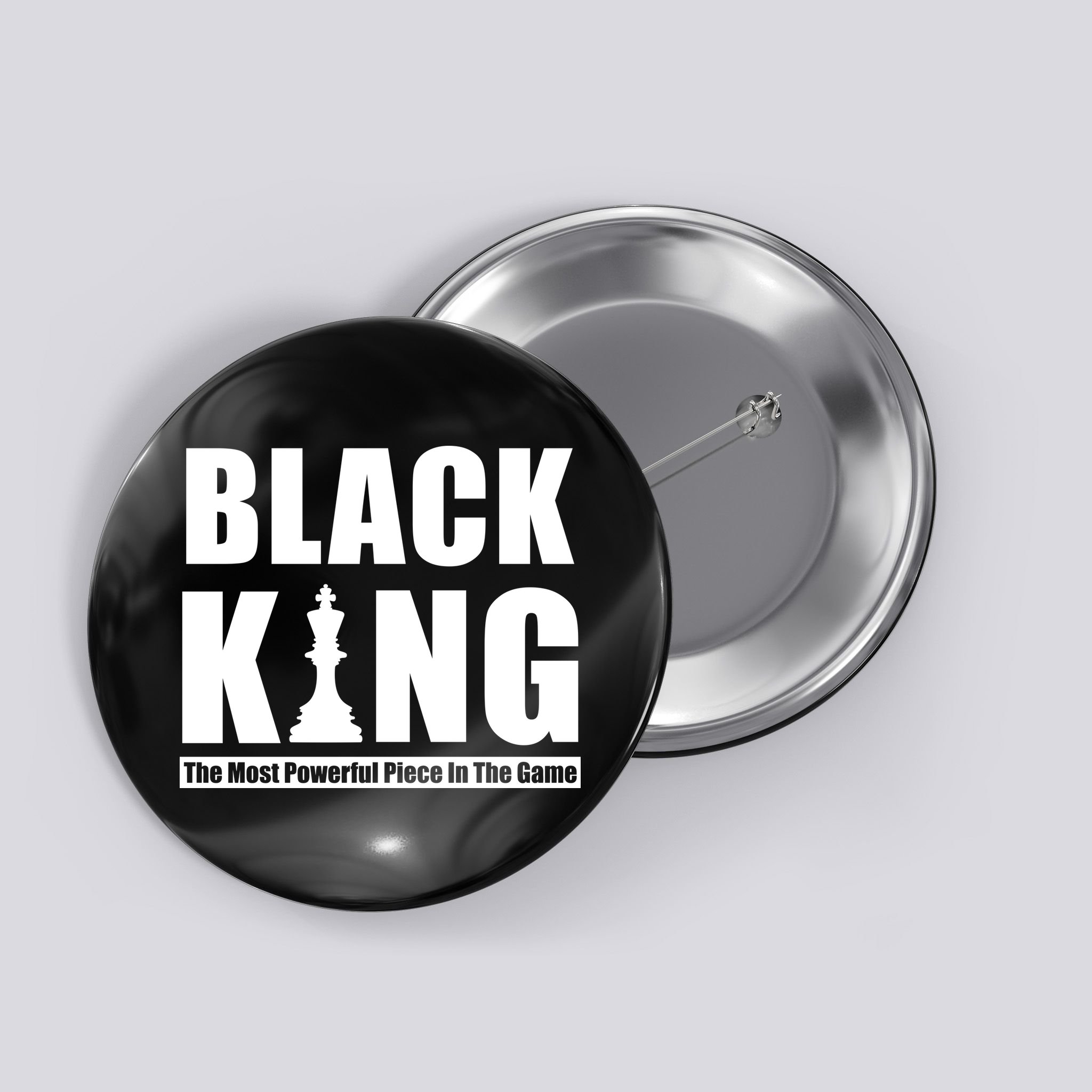 Black King The Most Powerful Piece In The Game Button
