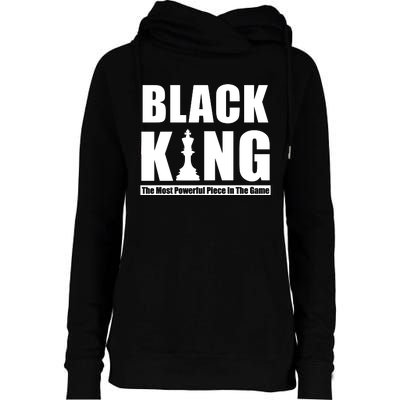 Black King The Most Powerful Piece In The Game Womens Funnel Neck Pullover Hood