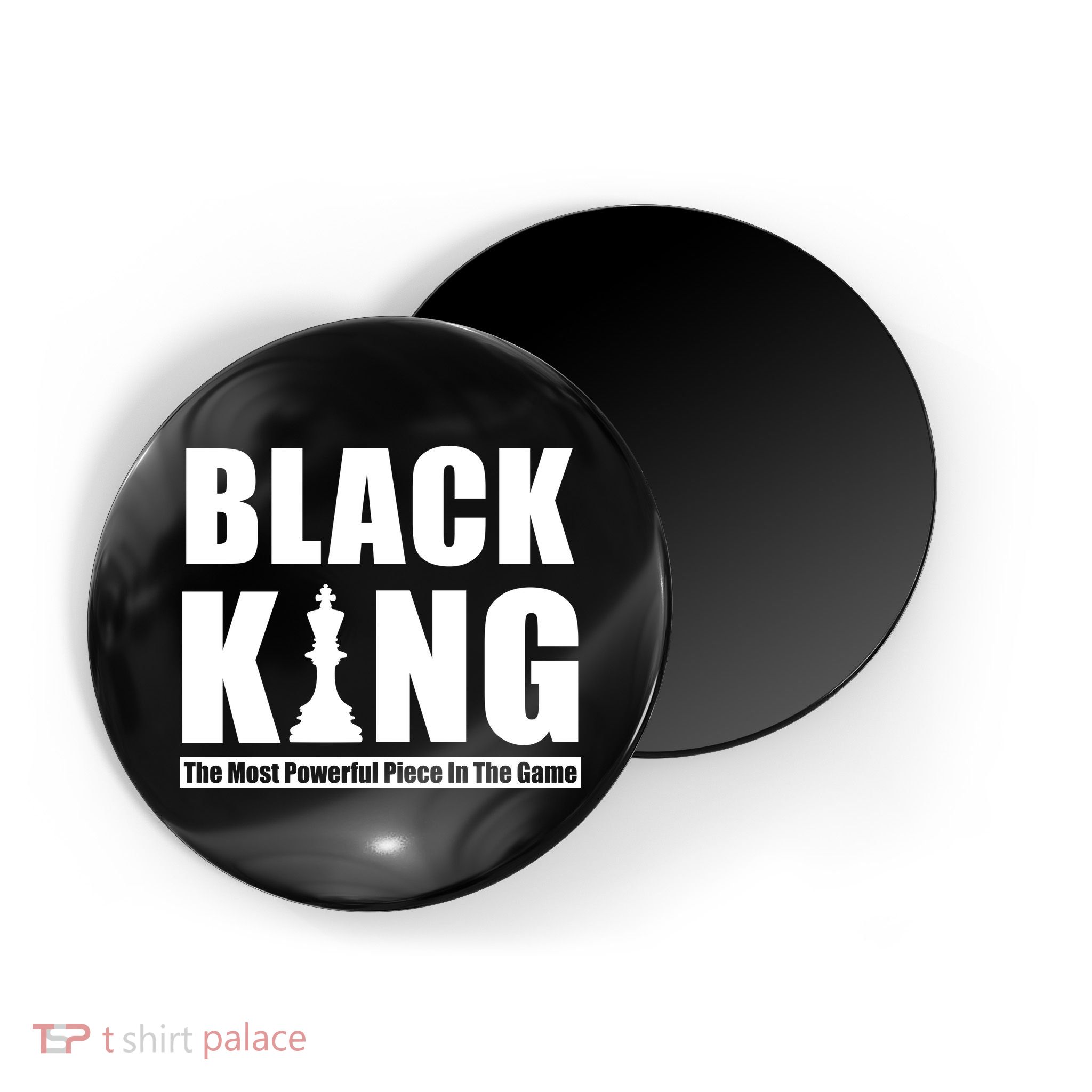 Black King The Most Powerful Piece In The Game Magnet