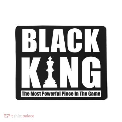 Black King The Most Powerful Piece In The Game Mousepad