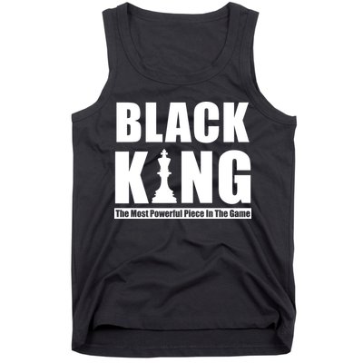 Black King The Most Powerful Piece In The Game Tank Top