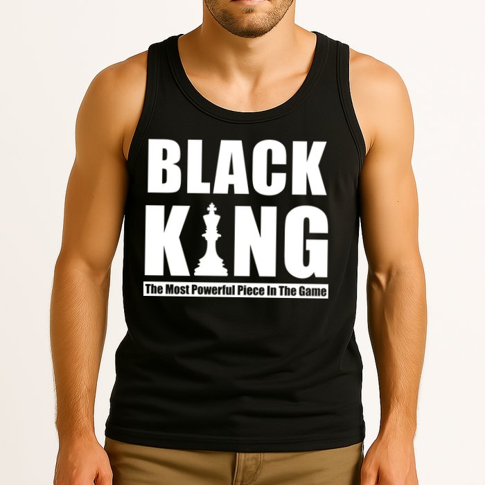 Black King The Most Powerful Piece In The Game Tank Top