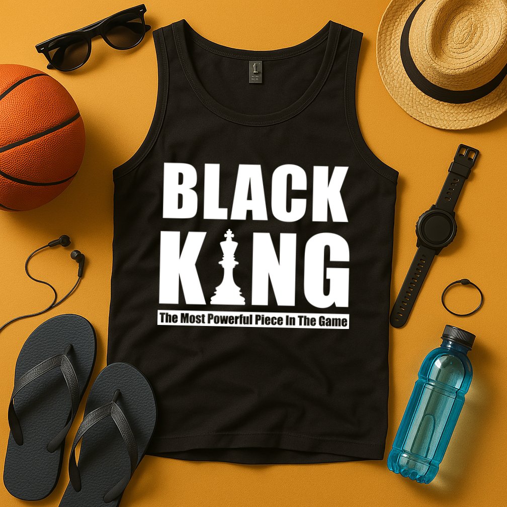Black King The Most Powerful Piece In The Game Tank Top