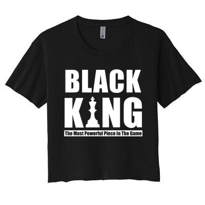 Black King The Most Powerful Piece In The Game Women's Crop Top Tee