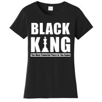 Black King The Most Powerful Piece In The Game Women's T-Shirt