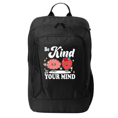 Be Kind To Your Mind Mental Health Awareness City Backpack