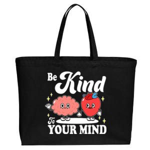 Be Kind To Your Mind Mental Health Awareness Cotton Canvas Jumbo Tote