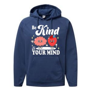 Be Kind To Your Mind Mental Health Awareness Performance Fleece Hoodie