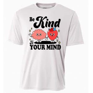 Be Kind To Your Mind Mental Health Awareness Cooling Performance Crew T-Shirt