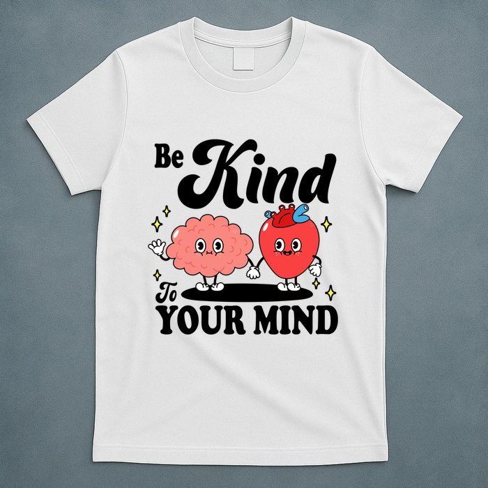 Be Kind To Your Mind Mental Health Awareness T-Shirt