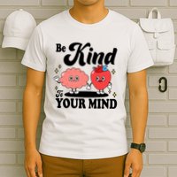Be Kind To Your Mind Mental Health Awareness T-Shirt