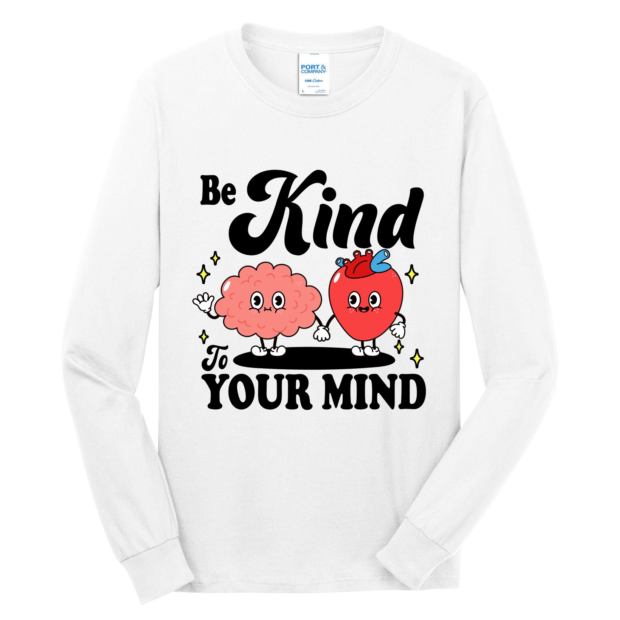 Be Kind To Your Mind Mental Health Awareness Tall Long Sleeve T-Shirt