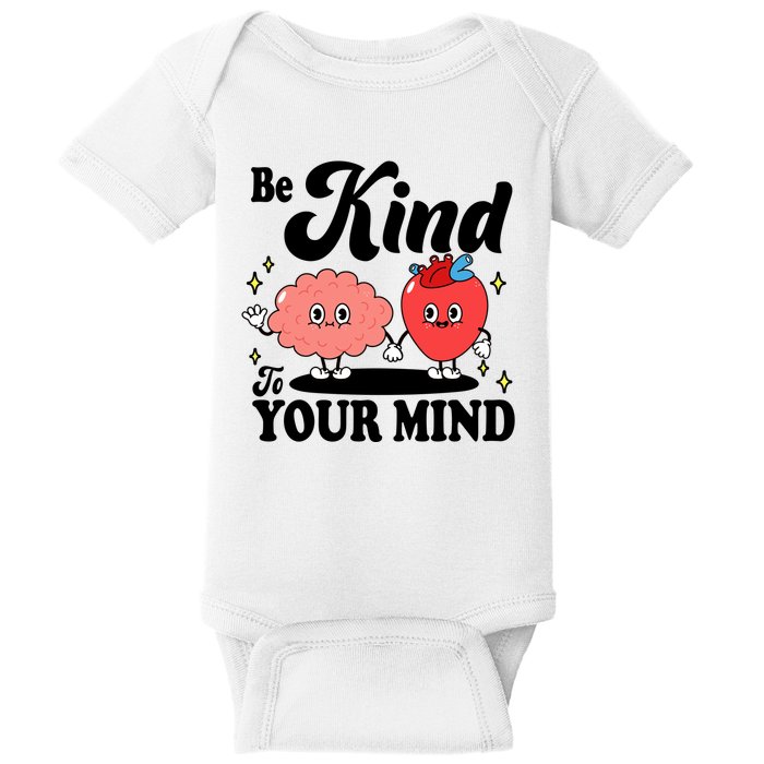 Be Kind To Your Mind Mental Health Awareness Baby Bodysuit