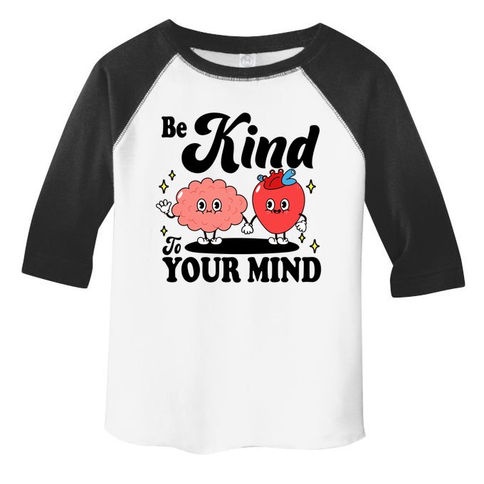 Be Kind To Your Mind Mental Health Awareness Toddler Fine Jersey T-Shirt