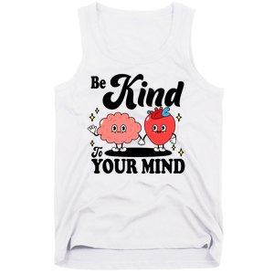 Be Kind To Your Mind Mental Health Awareness Tank Top