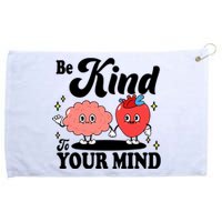 Be Kind To Your Mind Mental Health Awareness Grommeted Golf Towel