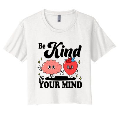 Be Kind To Your Mind Mental Health Awareness Crop Top