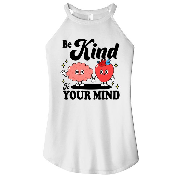 Be Kind To Your Mind Mental Health Awareness Women's Perfect Tri Rocker Tank