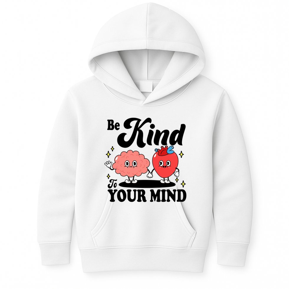 Be Kind To Your Mind Mental Health Awareness Kids Hoodie