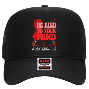 Be Kind To Your Mind Red Ribbon Week Free High Crown Mesh Back Trucker Hat