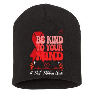 Be Kind To Your Mind Red Ribbon Week Free Short Acrylic Beanie