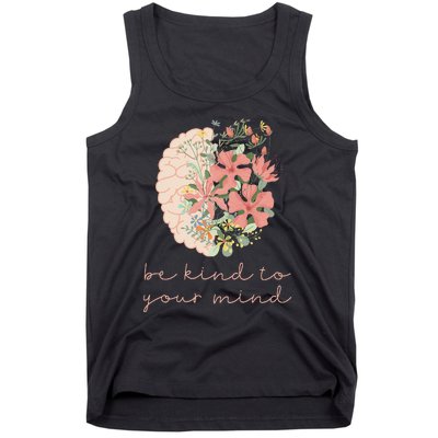 Be Kind To Your Mind Mental Health Matters Awareness Tank Top