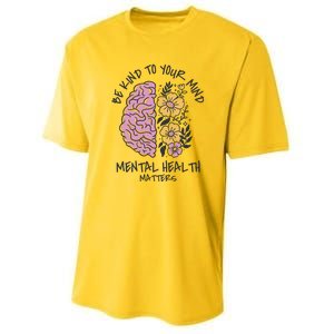 Be Kind To Your Mind Mental Health Matters Youth Performance Sprint T-Shirt