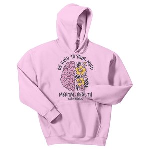 Be Kind To Your Mind Mental Health Matters Kids Hoodie