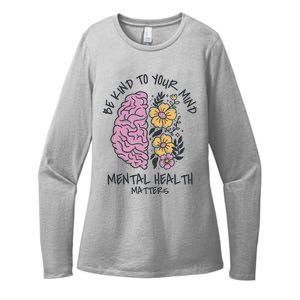 Be Kind To Your Mind Mental Health Matters Womens CVC Long Sleeve Shirt