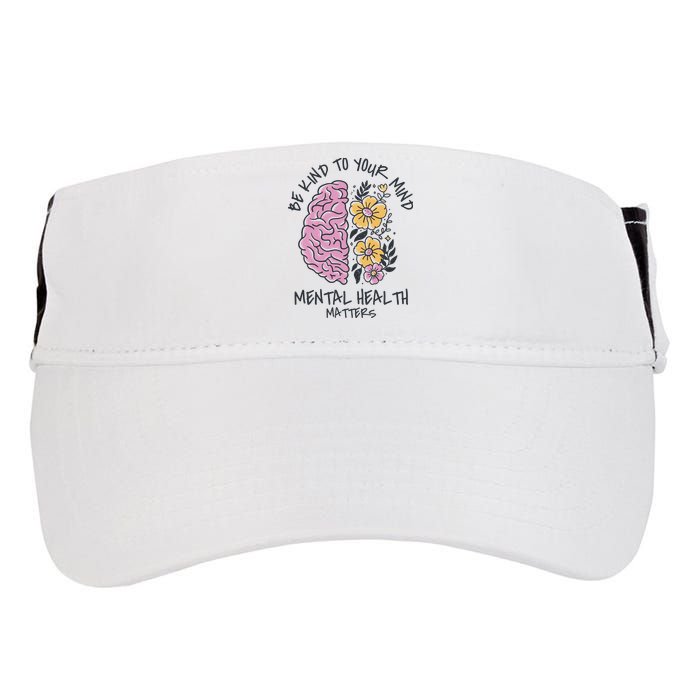 Be Kind To Your Mind Mental Health Matters Adult Drive Performance Visor