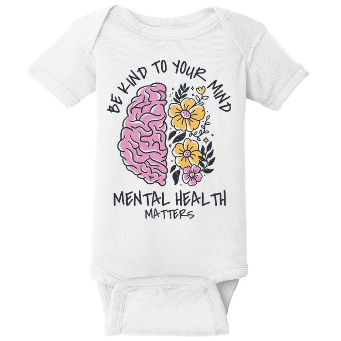 Be Kind To Your Mind Mental Health Matters Baby Bodysuit