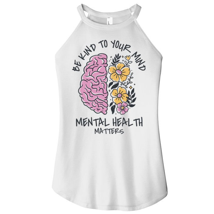 Be Kind To Your Mind Mental Health Matters Women's Perfect Tri Rocker Tank