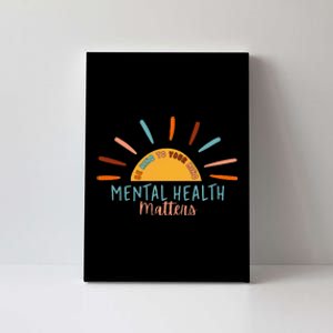 Be Kind To Your Mind Mental Health Matters Awareness Support Canvas