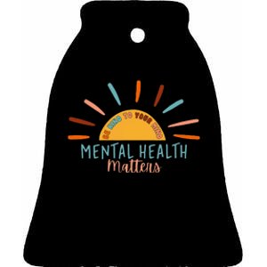 Be Kind To Your Mind Mental Health Matters Awareness Support Ceramic Bell Ornament