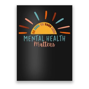 Be Kind To Your Mind Mental Health Matters Awareness Support Poster