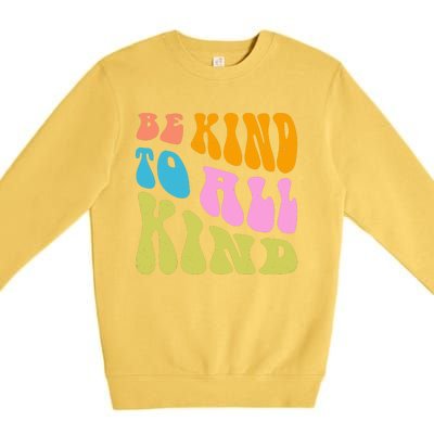 Be Kind To All Kind Quote Retro Premium Crewneck Sweatshirt