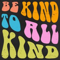 Be Kind To All Kind Quote Retro Cool Comfort Performance Bucket Hat