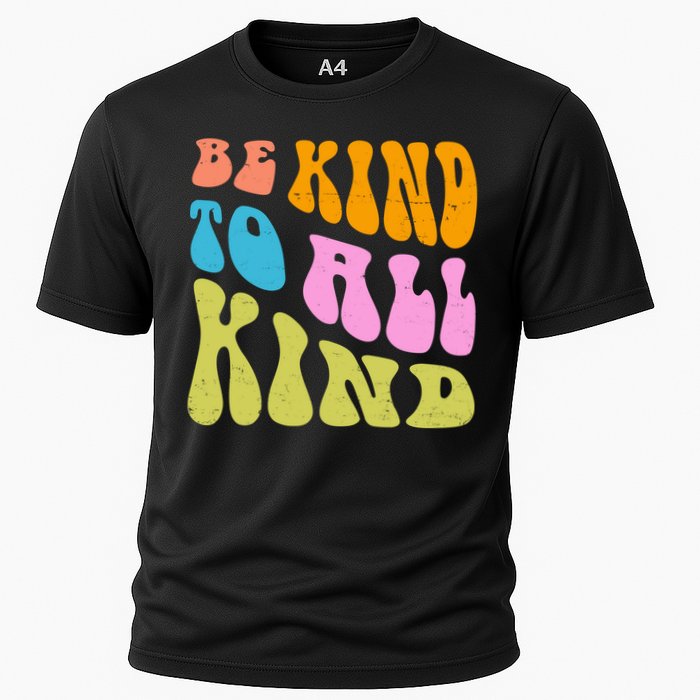 Be Kind To All Kind Quote Retro Cooling Performance Crew T-Shirt