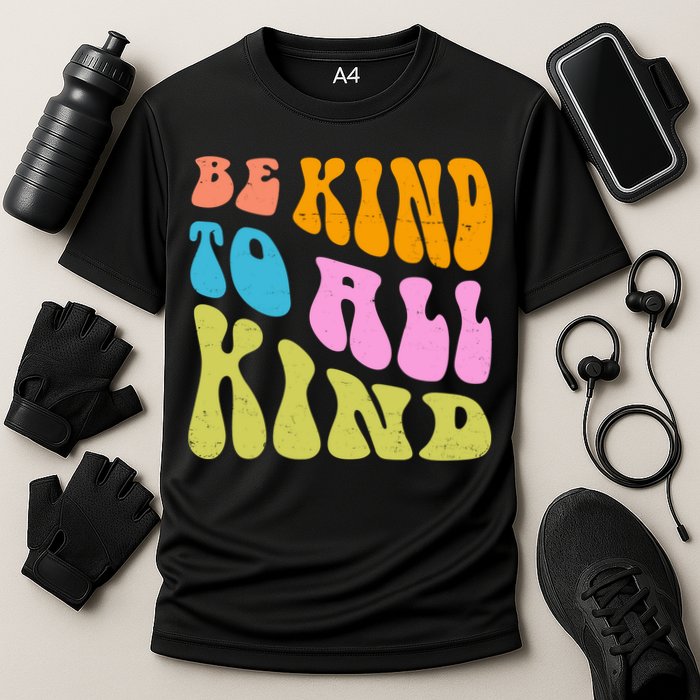 Be Kind To All Kind Quote Retro Cooling Performance Crew T-Shirt