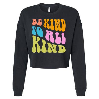 Be Kind To All Kind Quote Retro Cropped Pullover Crew