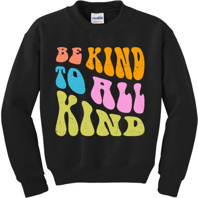 Be Kind To All Kind Quote Retro Kids Sweatshirt