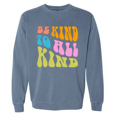 Be Kind To All Kind Quote Retro Garment-Dyed Sweatshirt