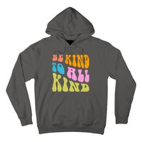 Be Kind To All Kind Quote Retro Hoodie