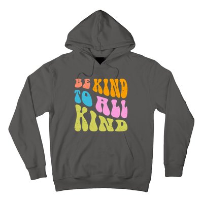 Be Kind To All Kind Quote Retro Hoodie