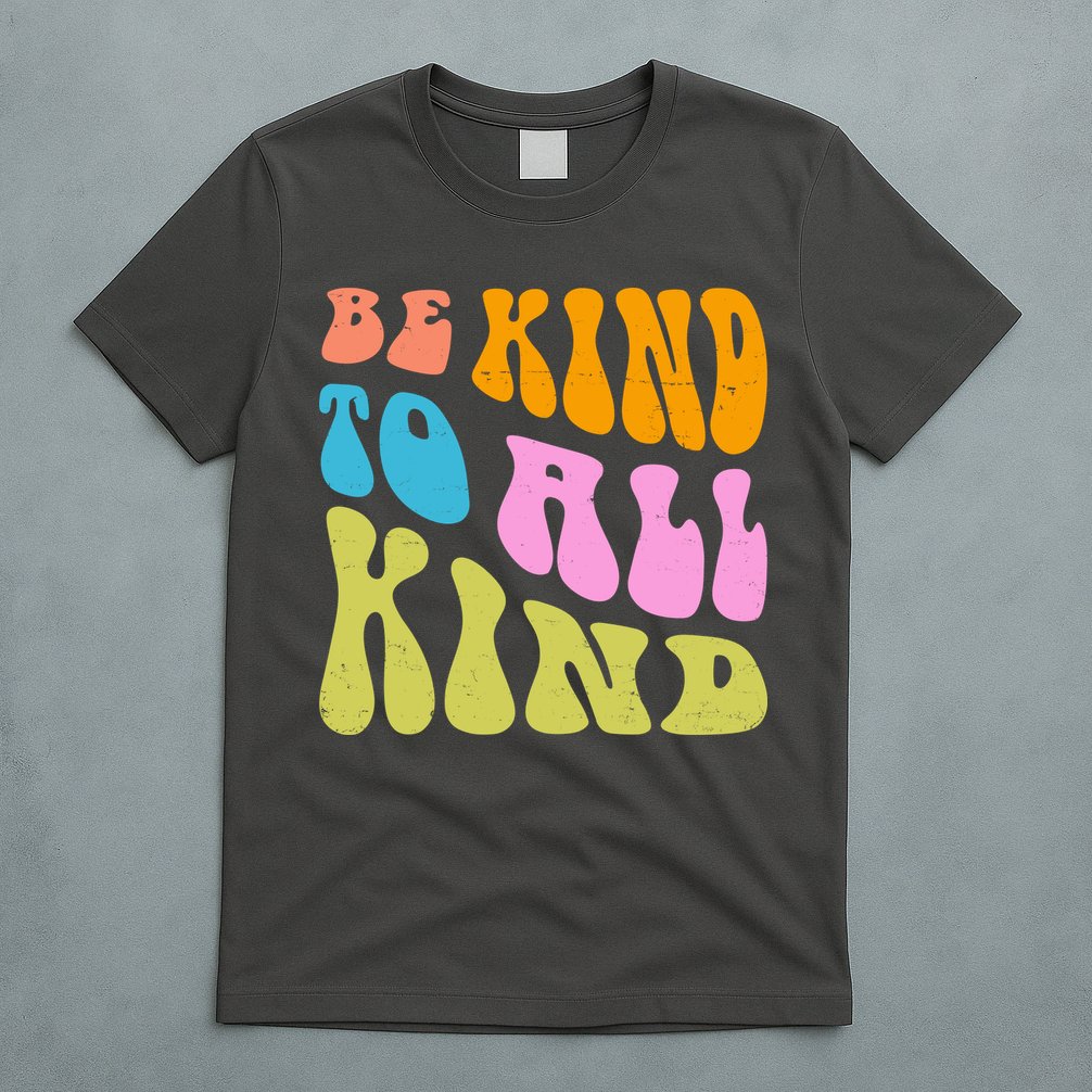 Be Kind To All Kind Quote Retro T-Shirt